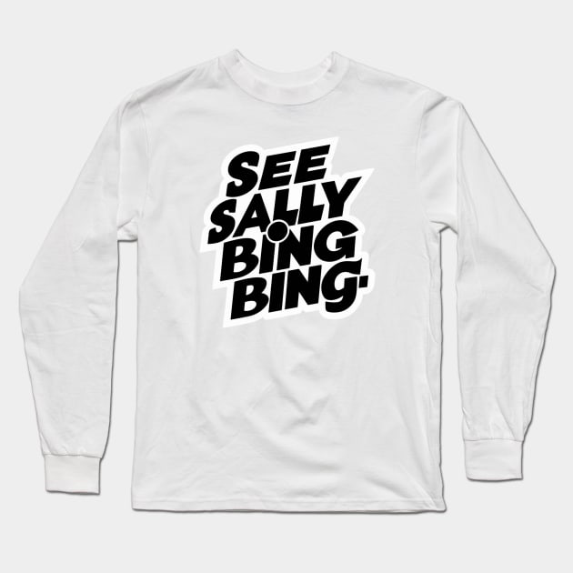 SEE SALLY BINGE Long Sleeve T-Shirt by Lolane